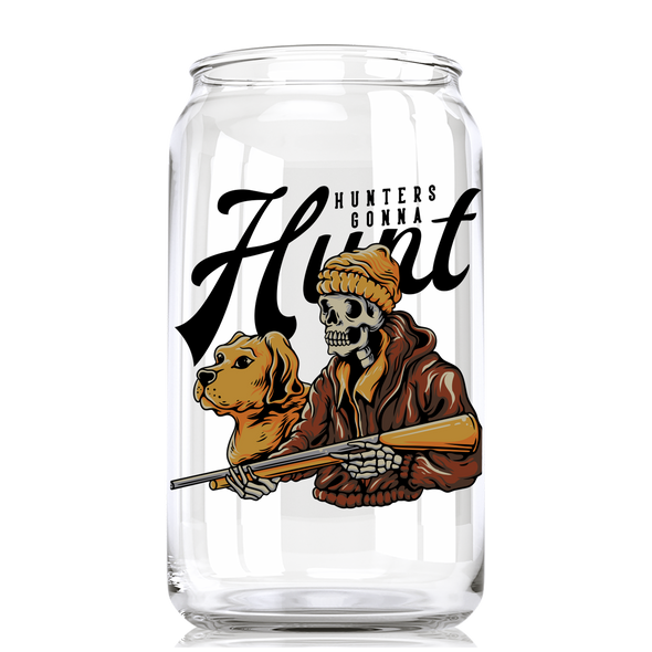 Hunters Gonna Hunt - Hunting Beer Can Glass - 6 PCS MOQ