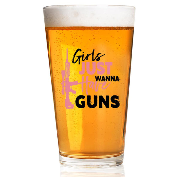 Pint Glass - Girls Just Wanna Have Guns - 2 Monkey Trading LLC