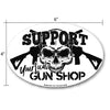 Support Your Local Gun Shop Decal