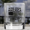 Whiskey Glass - Did you America Today? - 2 Monkey Trading LLC