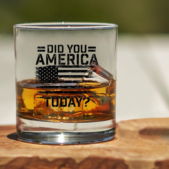 Whiskey Glass - Did you America Today? - 2 Monkey Trading LLC